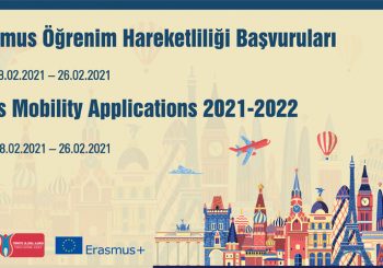 2021-2022 Erasmus+ Öğrenim Hareketliliği Başvuruları / The Erasmus+ Studies Mobility Applications 2021-2022